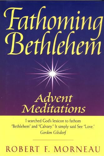 Cover image for Fathoming Bethlehem: Advent Meditations