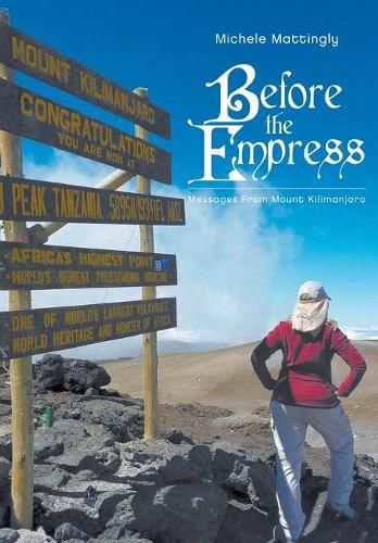 Cover image for Before the Empress: Messages from Mount Kilimanjaro