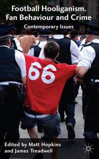 Cover image for Football Hooliganism, Fan Behaviour and Crime: Contemporary Issues