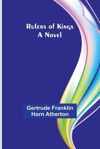 Cover image for Rulers of kings