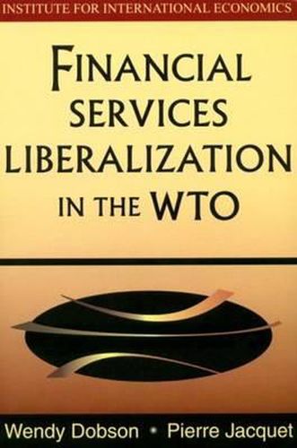 Cover image for Financial Services Liberalization in the WTO