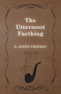 Cover image for The Uttermost Farthing