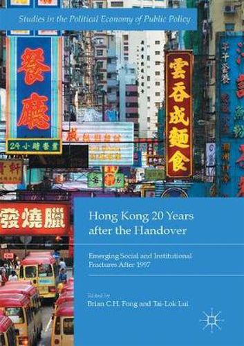 Cover image for Hong Kong 20 Years after the Handover: Emerging Social and Institutional Fractures After 1997