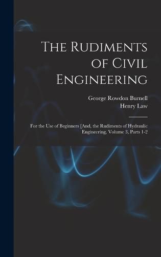 The Rudiments of Civil Engineering