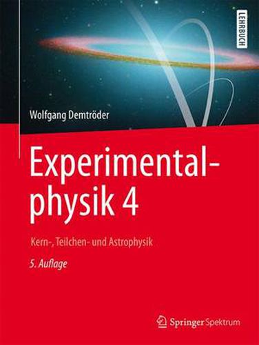 Cover image for Experimentalphysik 4: Kern-, Teilchen- und Astrophysik