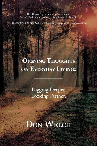 Cover image for Opening Thoughts on Everyday Living: Digging Deeper, Looking Farther