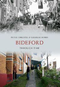 Cover image for Bideford Through Time