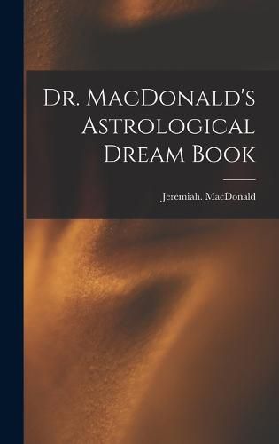 Cover image for Dr. MacDonald's Astrological Dream Book