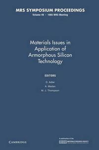 Cover image for Materials Issues in Applications of Amorphous Silicon Technology: Volume 49