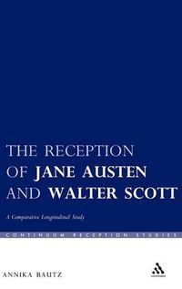 Cover image for The Reception of Jane Austen and Walter Scott: A Comparative Longitudinal Study