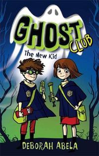 Cover image for Ghost Club 1: The New Kid