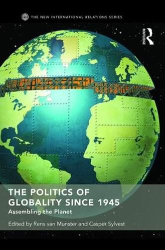 Cover image for The Politics of Globality since 1945: Assembling the Planet