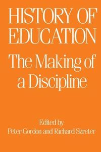 Cover image for The History of Education: The Making of a Discipline
