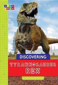 Cover image for Discovering Tyrannosaurus Rex