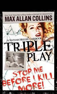 Cover image for Triple Play: A Nathan Heller Casebook