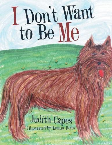 Cover image for I Don'T Want to Be Me