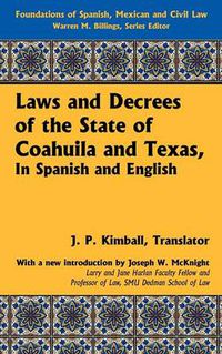 Cover image for Laws and Decrees of the State of Coahuila and Texas, in Spanish and English