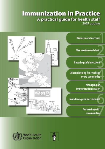 Cover image for Immunization in Practice: A Practical Guide for Health Staff - 2015 Update