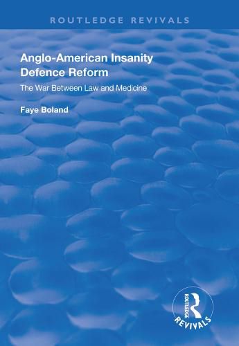 Cover image for Anglo-American Insanity Defence Reform: The war between law and medicine