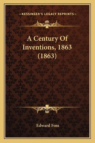 A Century of Inventions, 1863 (1863)