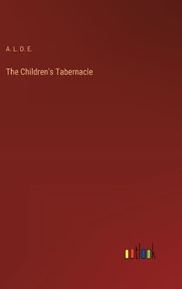 Cover image for The Children's Tabernacle