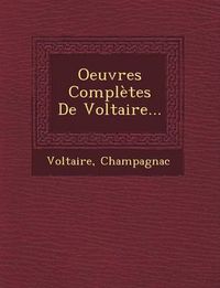 Cover image for Oeuvres Completes de Voltaire...