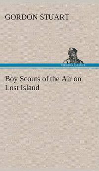 Cover image for Boy Scouts of the Air on Lost Island