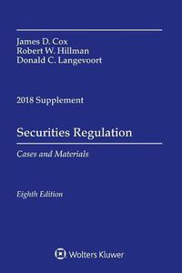 Cover image for Securities Regulation: Cases and Materials, 2018 Supplement