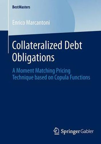 Cover image for Collateralized Debt Obligations: A Moment Matching Pricing Technique based on Copula Functions
