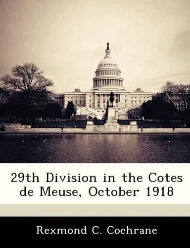 Cover image for 29th Division in the Cotes de Meuse, October 1918