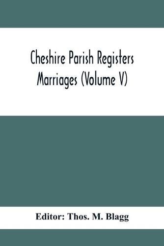 Cover image for Cheshire Parish Registers. Marriages (Volume V)