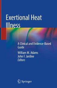 Cover image for Exertional Heat Illness: A Clinical and Evidence-Based Guide