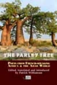 Cover image for The Parley Tree: An Anthology of Poets from French-Speaking Africa and the Arab World