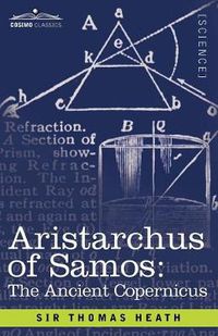 Cover image for Aristarchus of Samos: The Ancient Copernicus