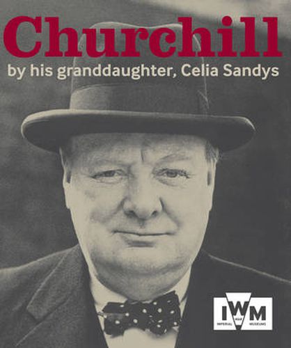 Cover image for Churchill: By His Granddaughter, Celia Sandys