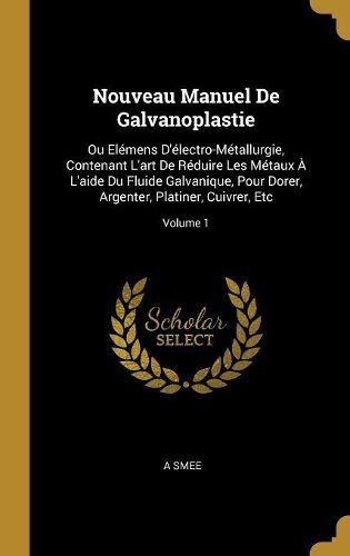 Cover image for Nouveau Manuel De Galvanoplastie
