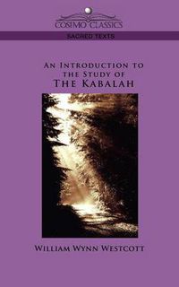 Cover image for An Introduction to the Study of the Kabalah