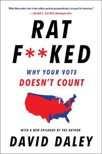 Cover image for Ratf**ked: Why Your Vote Doesn't Count