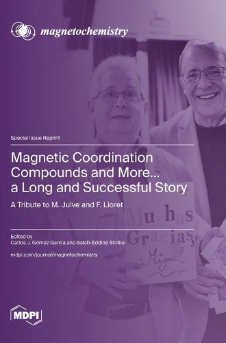 Cover image for Magnetic Coordination Compounds and More... a Long and Successful Story