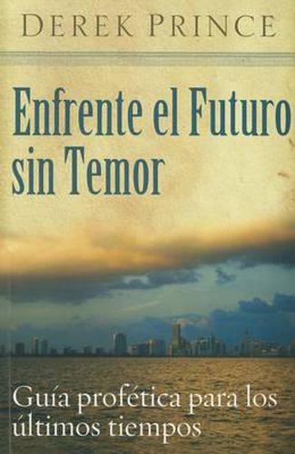 Cover image for Enfrente El Futuro Sin Temor
