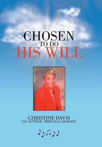 Cover image for Chosen to Do His Will