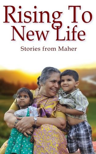 Cover image for Rising to New life: Stories from Maher