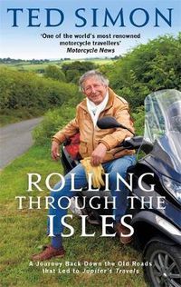 Cover image for Rolling Through The Isles: A Journey Back Down the Roads that led to Jupiter