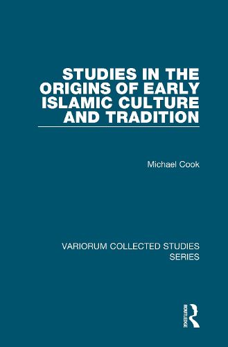 Cover image for Studies in the Origins of Early Islamic Culture and Tradition