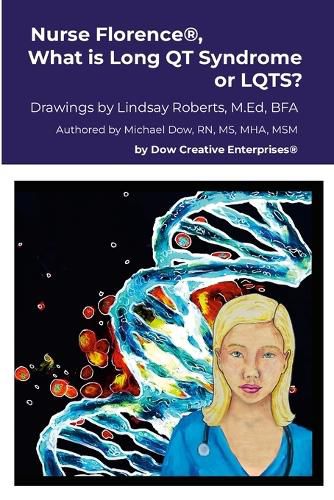 Cover image for Nurse Florence(R), What is Long QT Syndrome or LQTS?