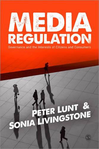 Cover image for Media Regulation: Governance and the Interests of Citizens and Consumers