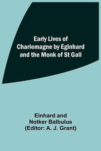 Cover image for Early Lives of Charlemagne by Eginhard and the Monk of St Gall