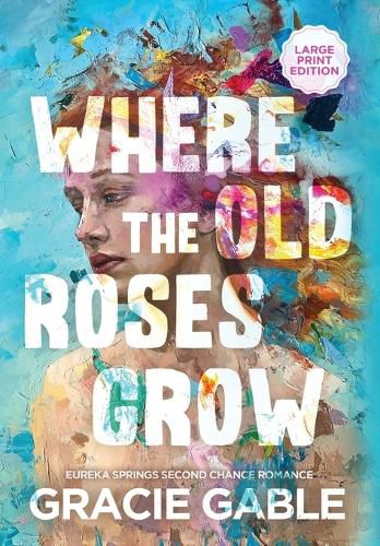 Cover image for Where The Old Roses Grow