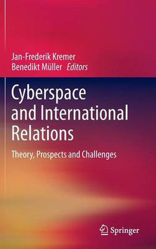 Cover image for Cyberspace and International Relations: Theory, Prospects and Challenges