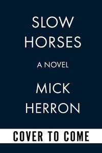 Cover image for Slow Horses (Apple Series Tie-in Edition)